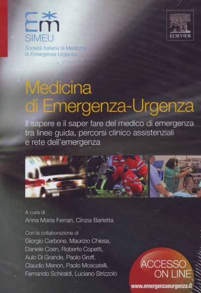 Medicina di emergenza-urgenza - Il sapere e il saper fare del medico di emergenza tra linee-guida, percorsi clinico assistenzial